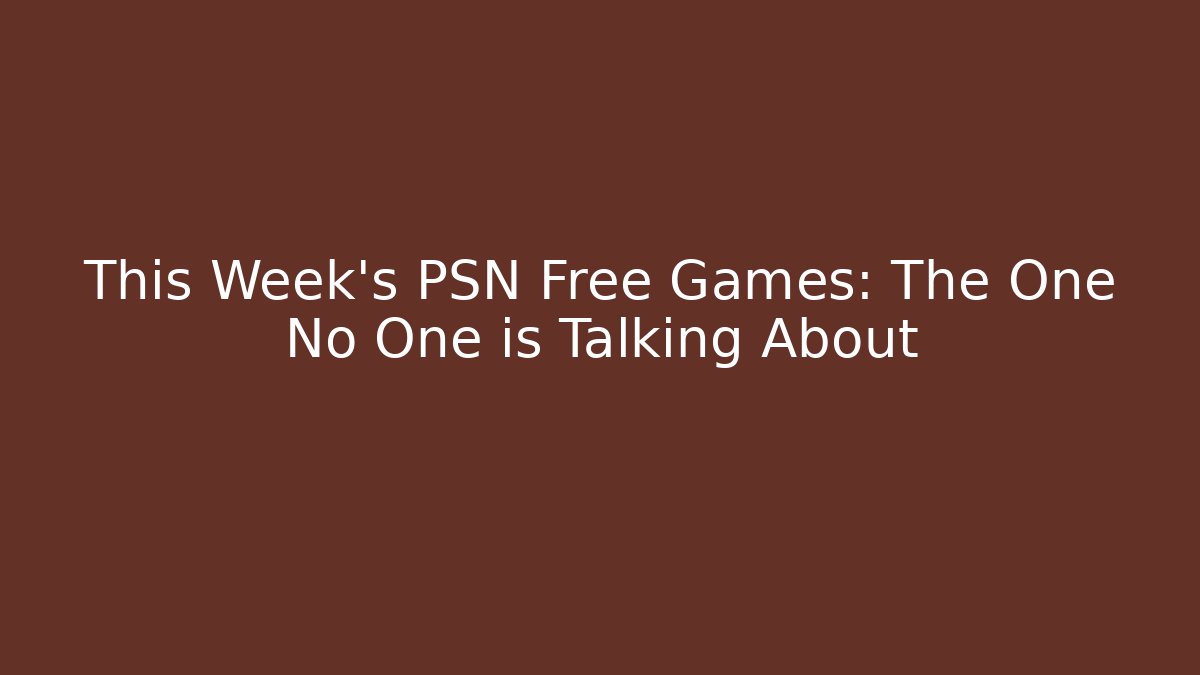 This Week's PSN Free Games: The One No One is Talking About - Vintage E-Juice