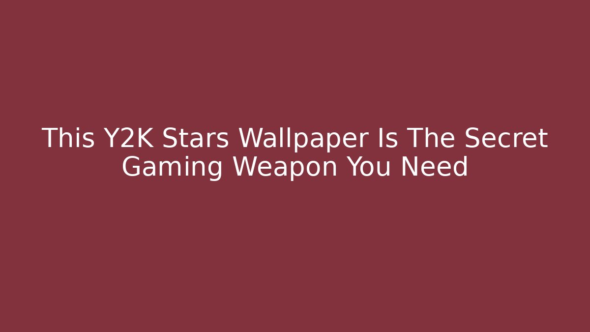 This Y2K Stars Wallpaper Is The Secret Gaming Weapon You Need