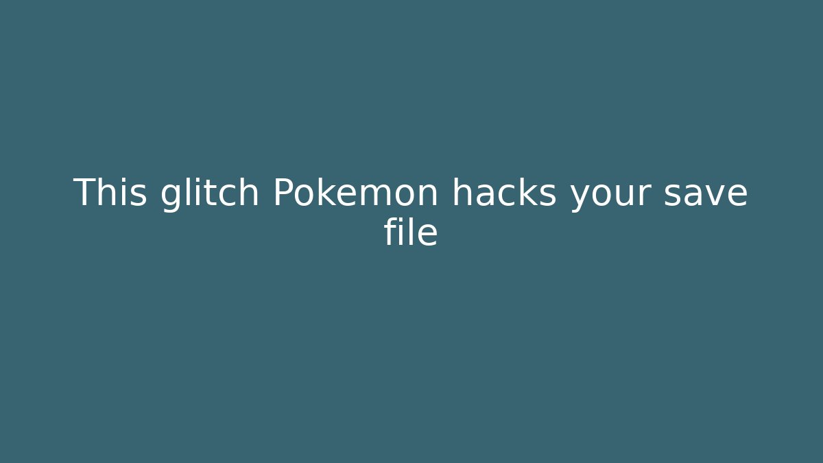 This glitch Pokemon hacks your save file