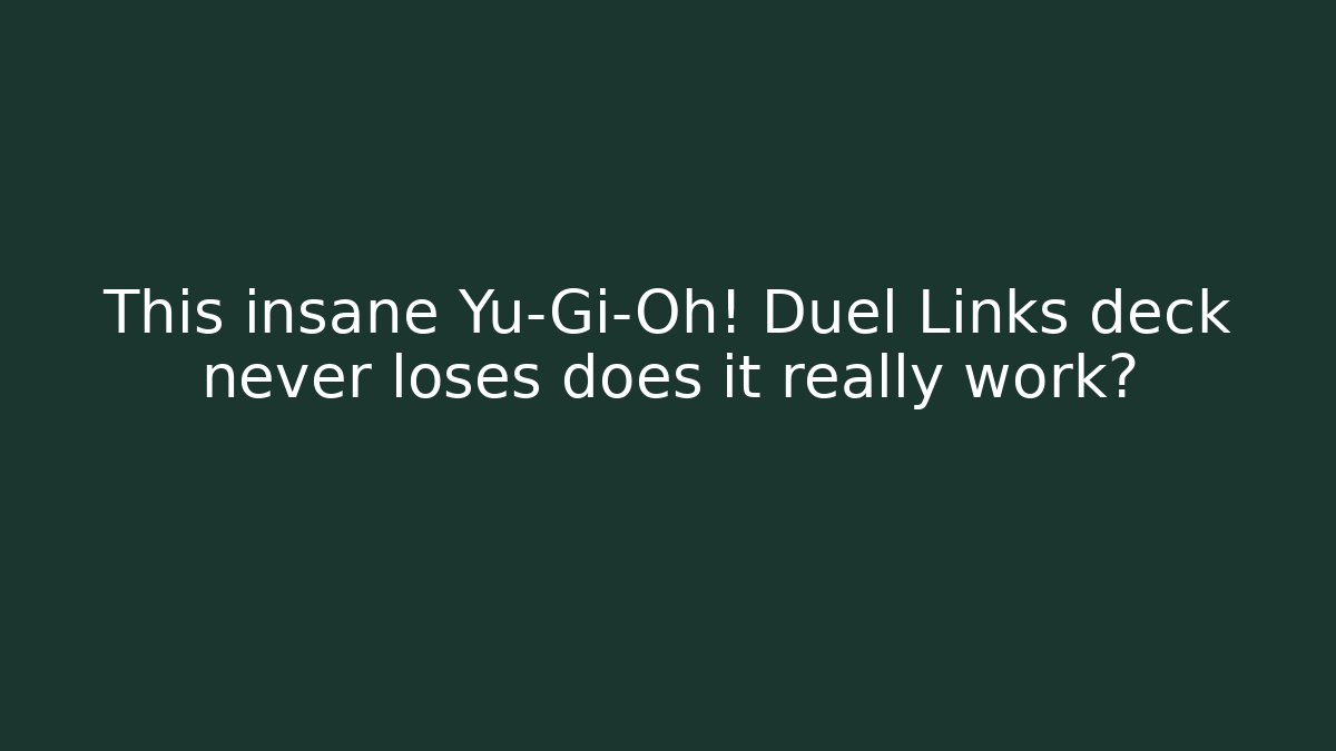 This insane Yu-Gi-Oh! Duel Links deck never loses does it really work?