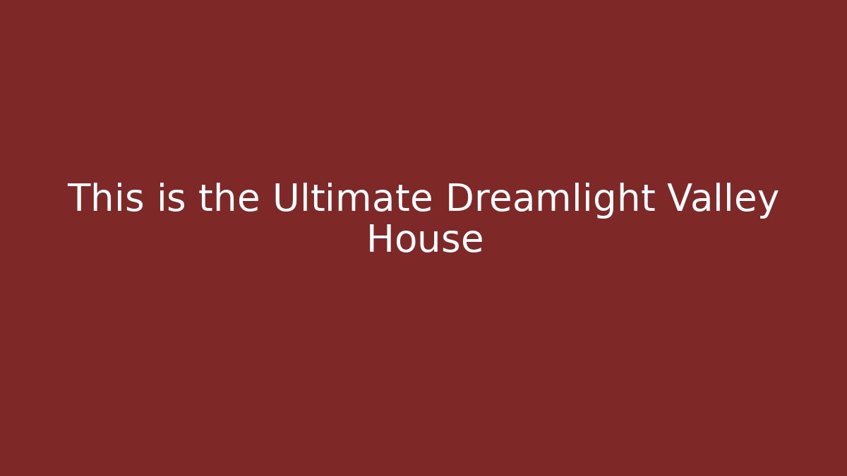 This is the Ultimate Dreamlight Valley House
