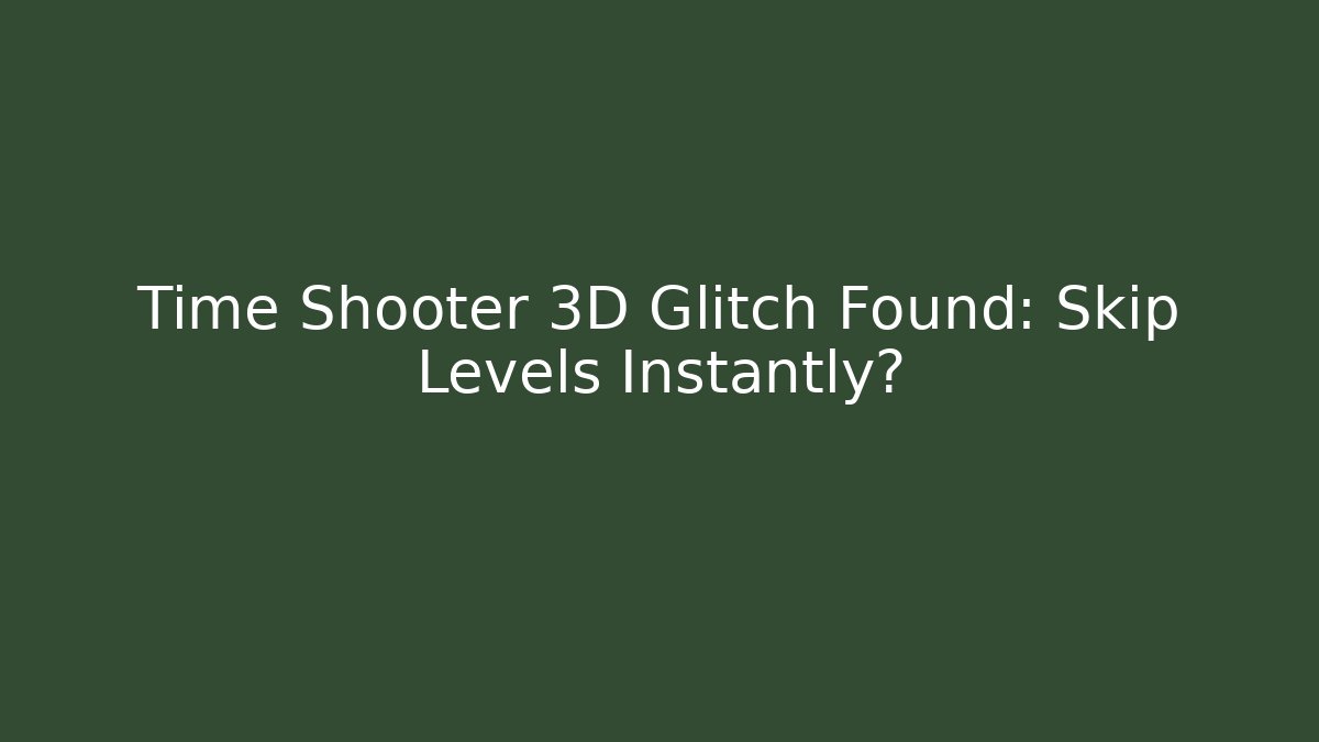 Time Shooter 3D Glitch Found: Skip Levels Instantly?