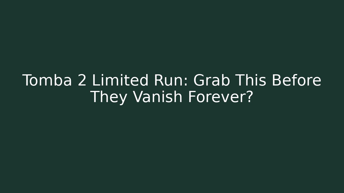 Tomba 2 Limited Run: Grab This Before They Vanish Forever?