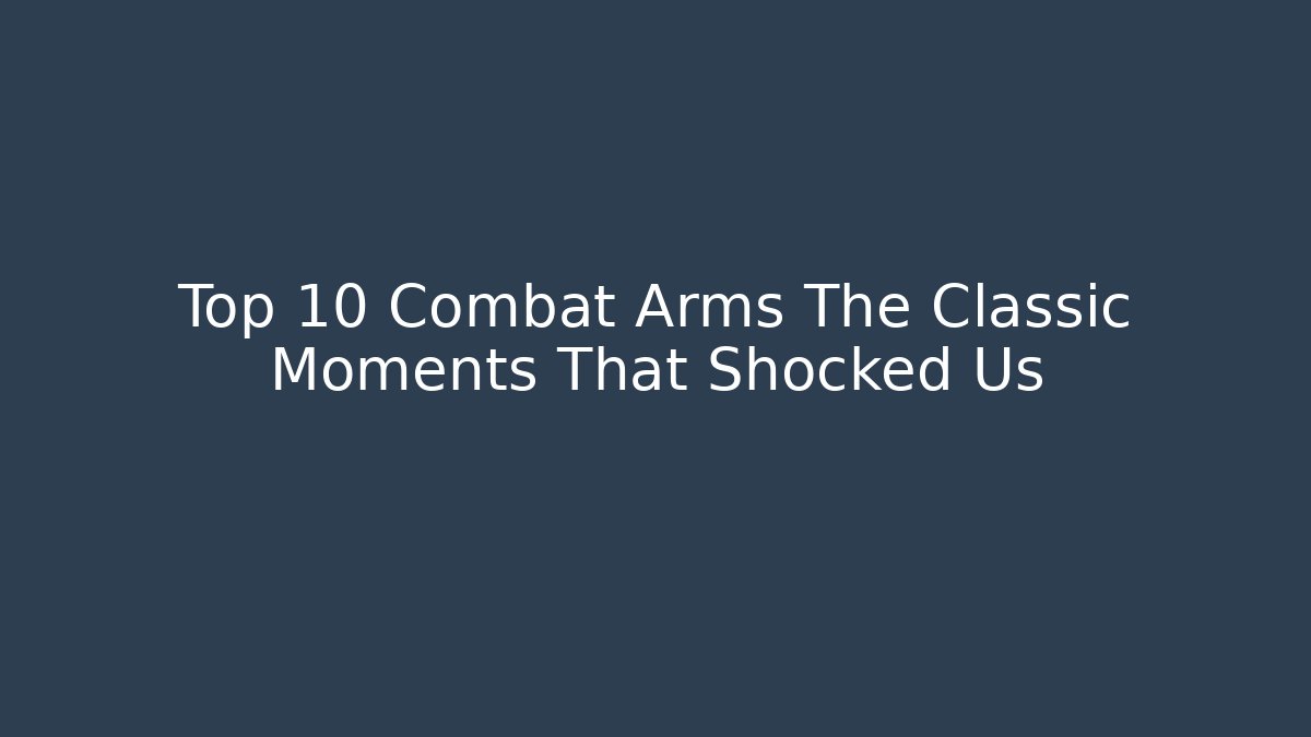 Top 10 Combat Arms The Classic Moments That Shocked Us