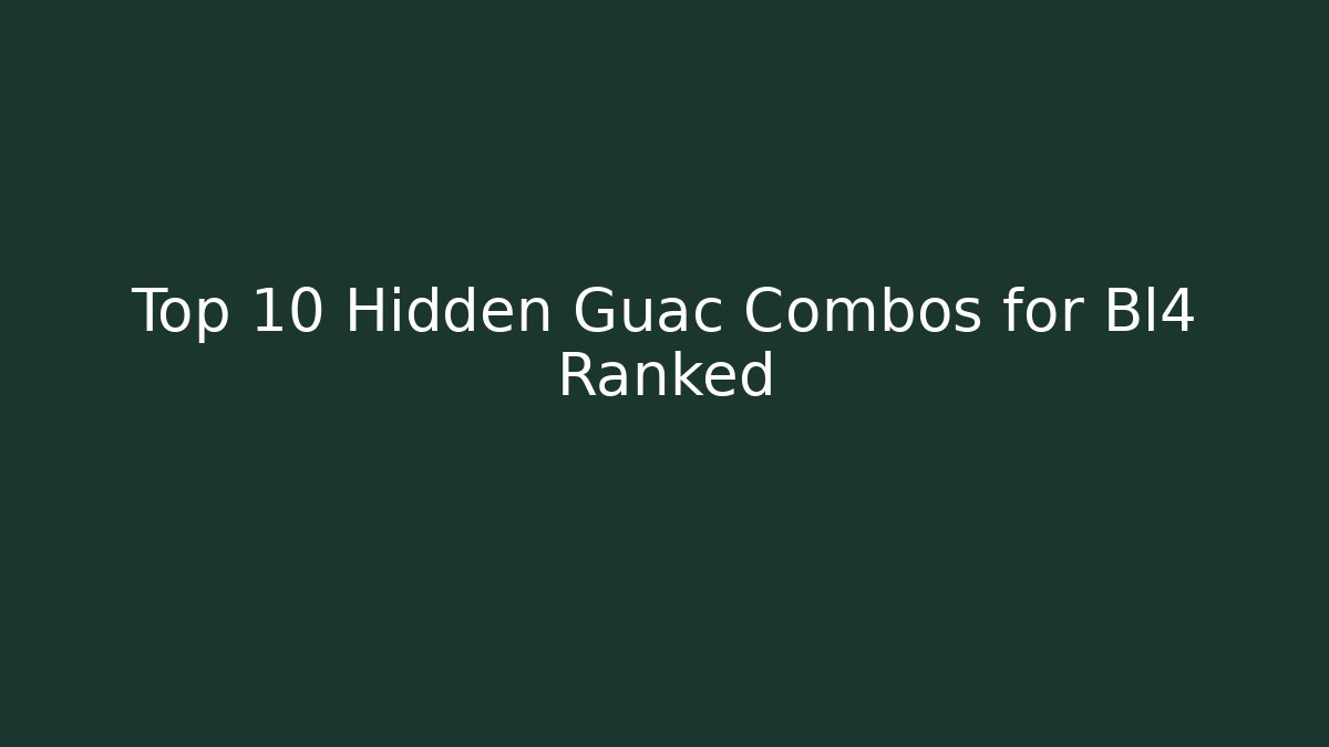 Top 10 Hidden Guac Combos for Bl4 Ranked - Vintage E-Juice