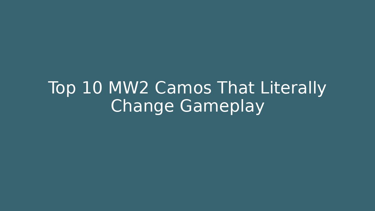 Top 10 MW2 Camos That Literally Change Gameplay