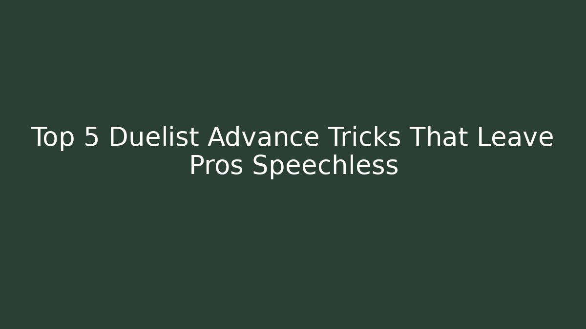Top 5 Duelist Advance Tricks That Leave Pros Speechless