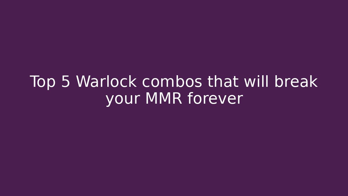 Top 5 Warlock combos that will break your MMR forever - Vintage E-Juice