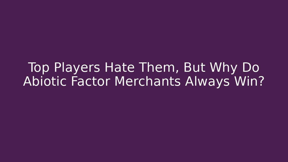 Top Players Hate Them, But Why Do Abiotic Factor Merchants Always Win?