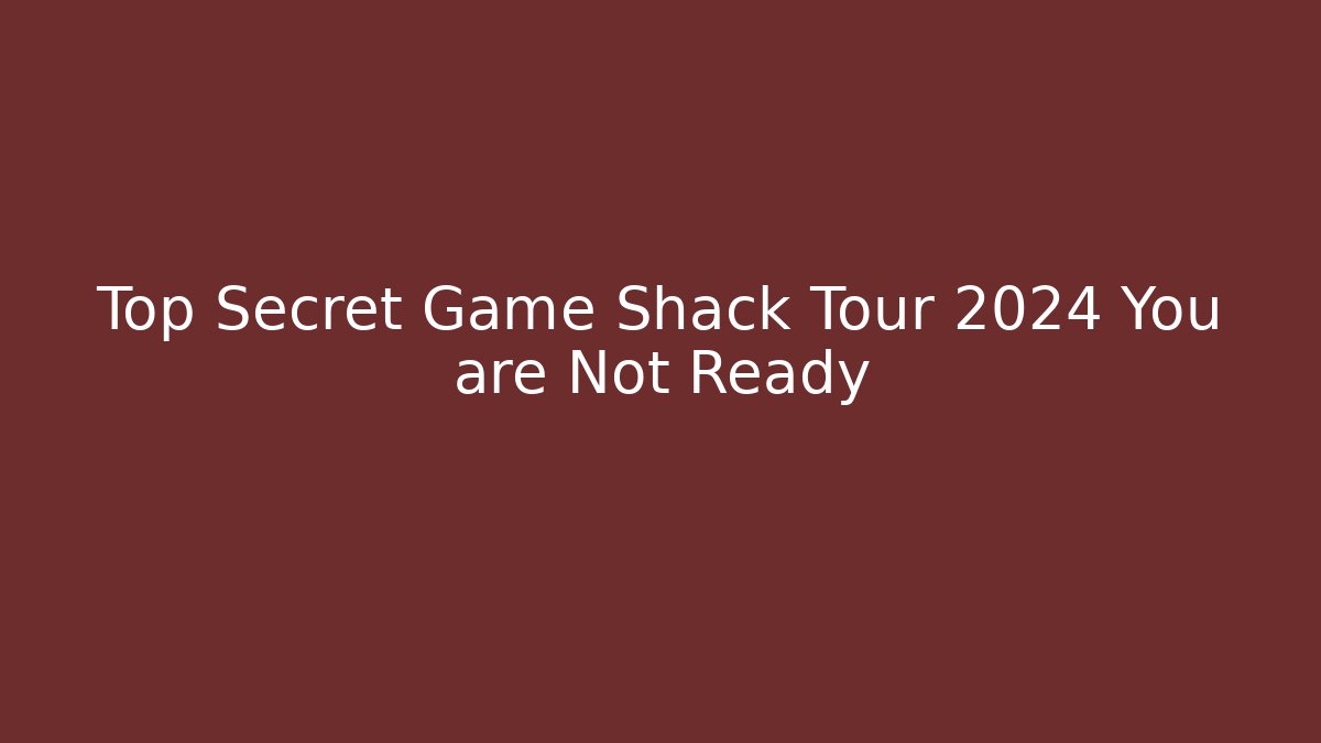 Top Secret Game Shack Tour 2024 You are Not Ready