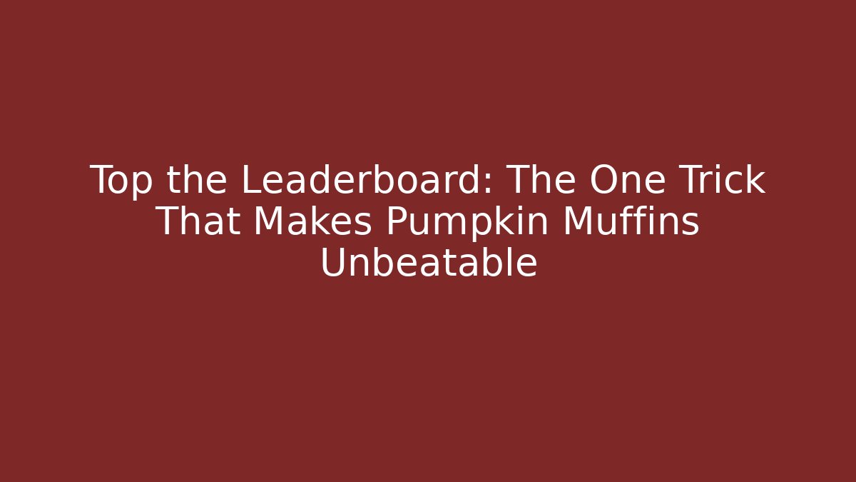 Top the Leaderboard: The One Trick That Makes Pumpkin Muffins Unbeatable - Vintage E-Juice