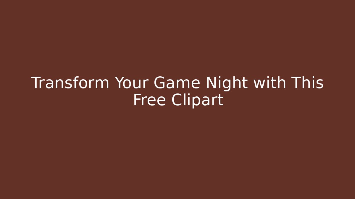 Transform Your Game Night with This Free Clipart