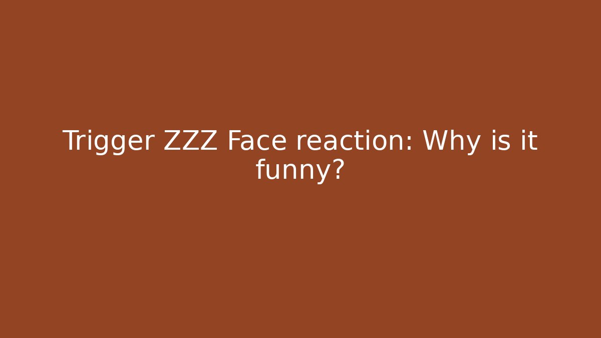 Trigger ZZZ Face reaction: Why is it funny? - Vintage E-Juice