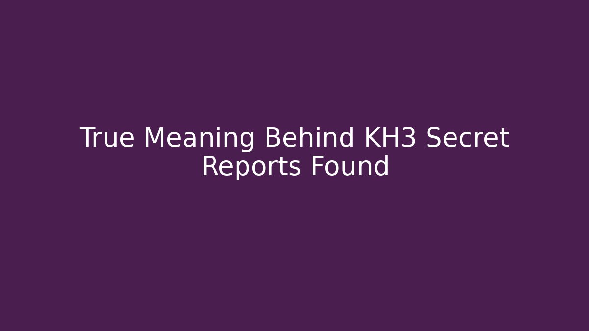 True Meaning Behind KH3 Secret Reports Found