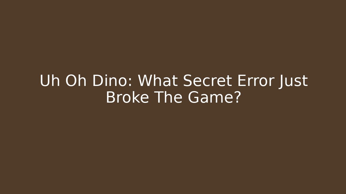 Uh Oh Dino: What Secret Error Just Broke The Game? - Vintage E-Juice