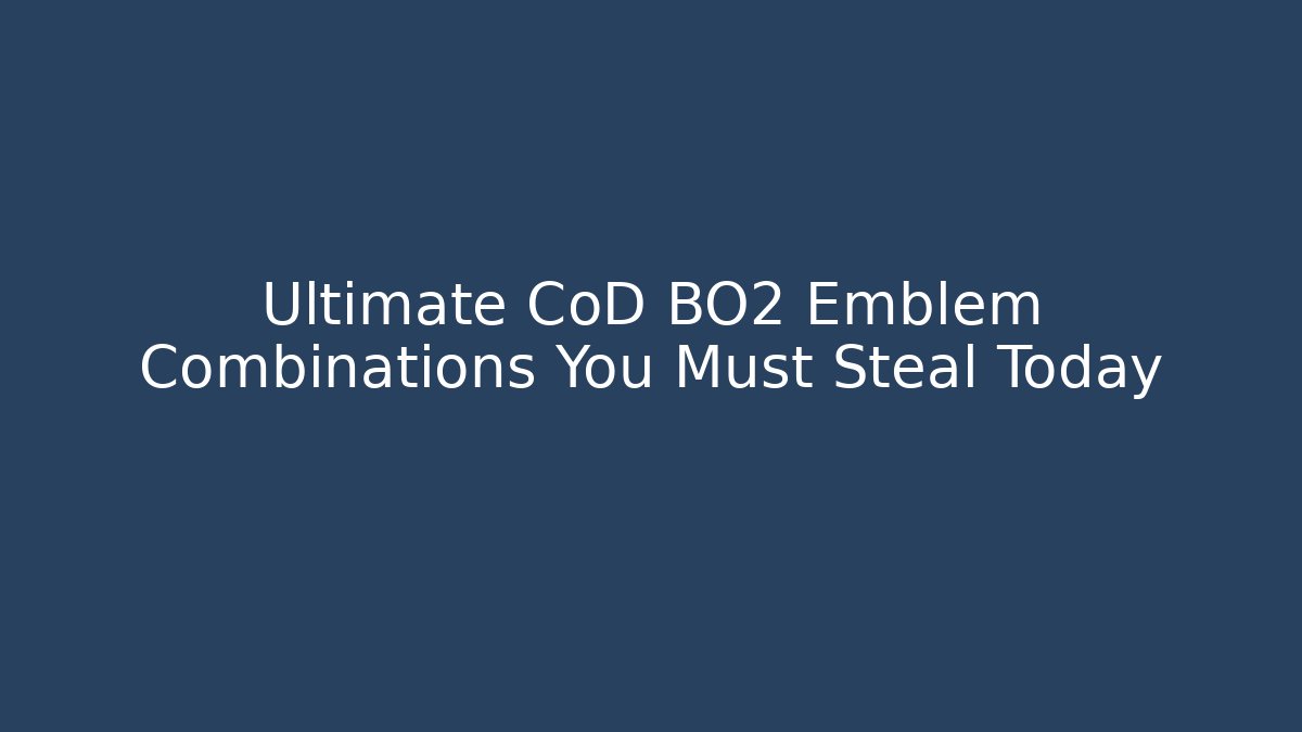 Ultimate CoD BO2 Emblem Combinations You Must Steal Today