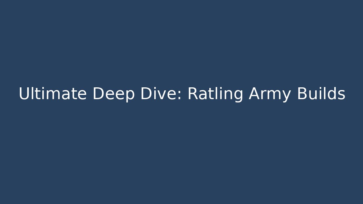 Ultimate Deep Dive: Ratling Army Builds - Vintage E-Juice