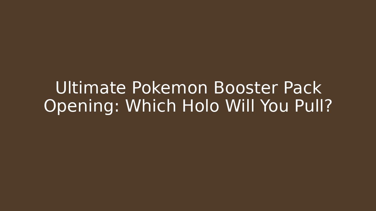 Ultimate Pokémon Booster Pack Opening: Which Holo Will You Pull? - Vintage E-Juice