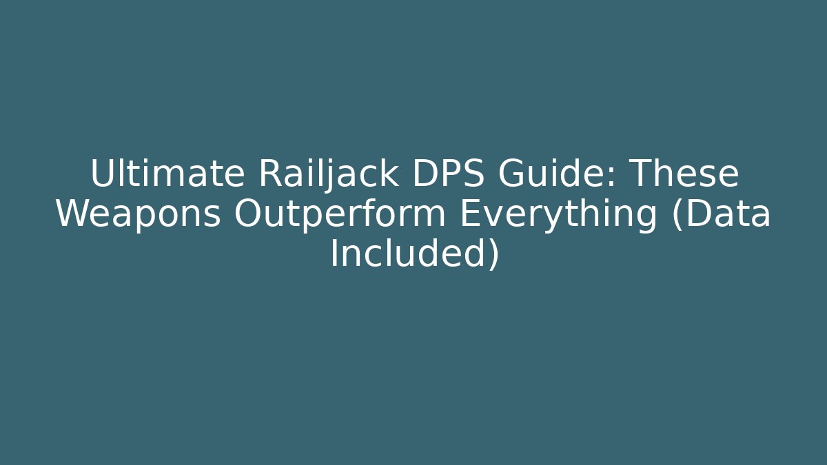 Ultimate Railjack DPS Guide: These Weapons Outperform Everything (Data Included)