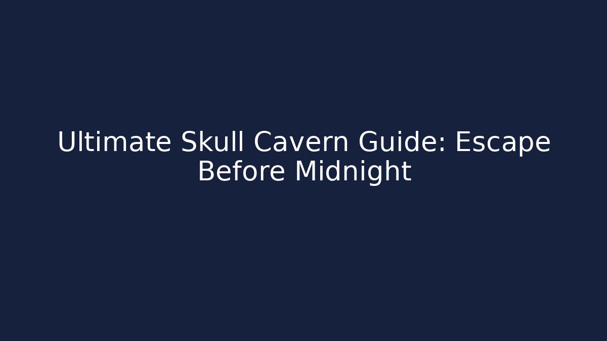 Ultimate Skull Cavern Guide: Escape Before Midnight - Vintage E-Juice