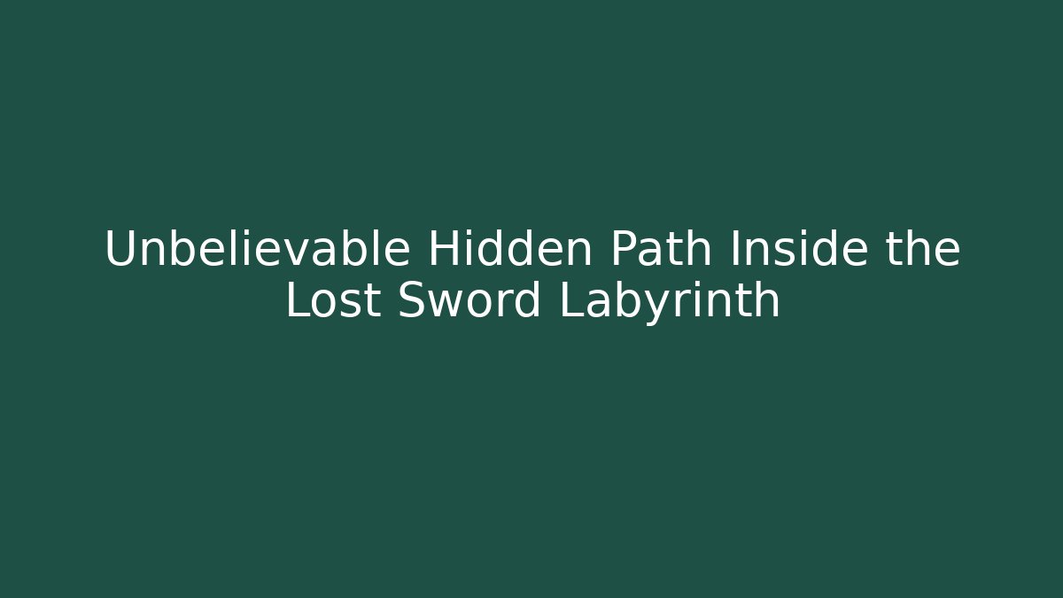 Unbelievable Hidden Path Inside the Lost Sword Labyrinth - Vintage E-Juice