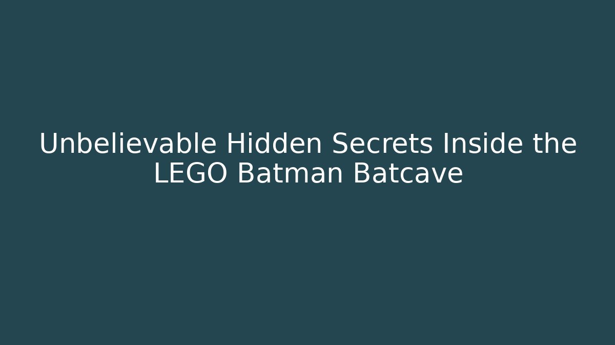 Unbelievable Hidden Secrets Inside the LEGO Batman Batcave