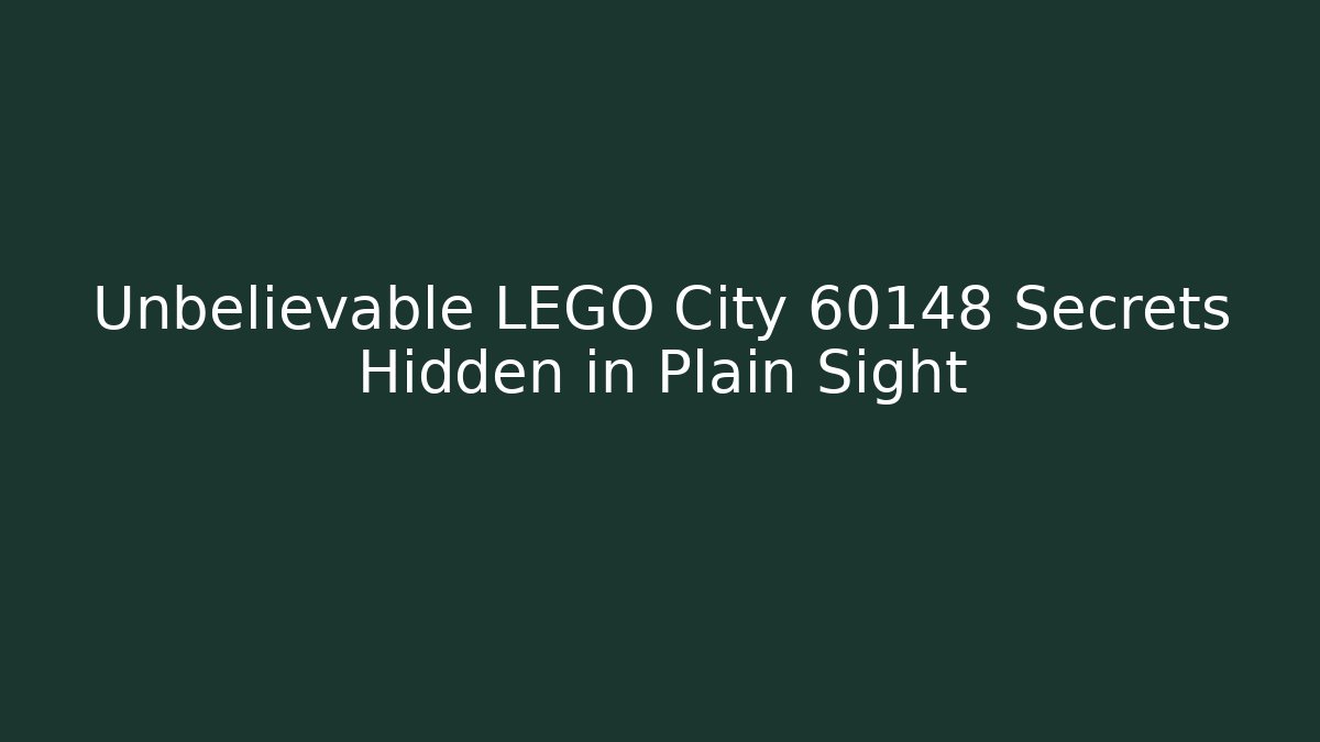Unbelievable LEGO City 60148 Secrets Hidden in Plain Sight