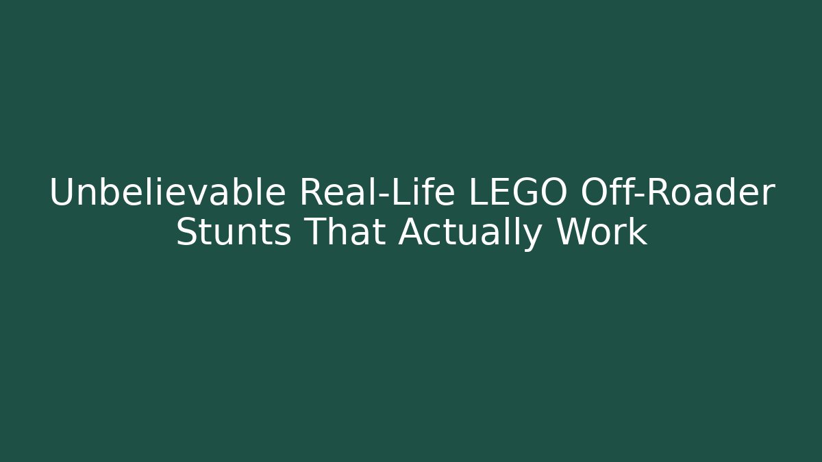 Unbelievable Real-Life LEGO Off-Roader Stunts That Actually Work