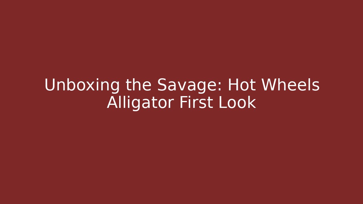 Unboxing the Savage: Hot Wheels Alligator First Look