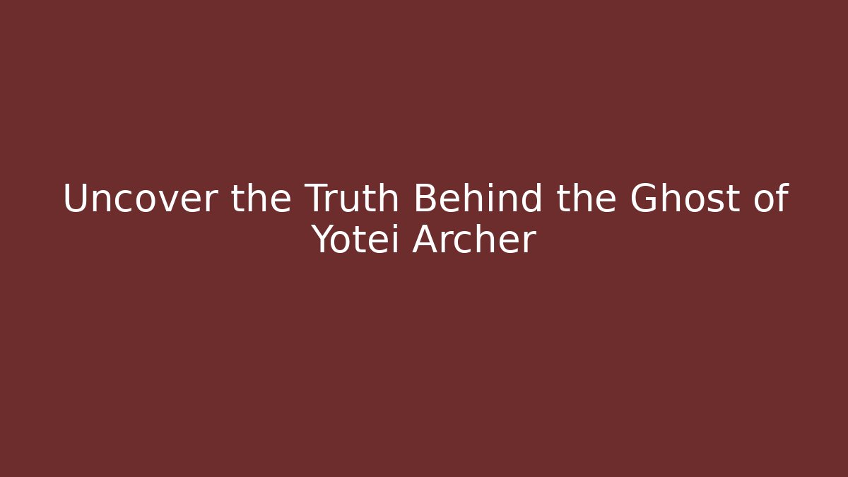 Uncover the Truth Behind the Ghost of Yotei Archer