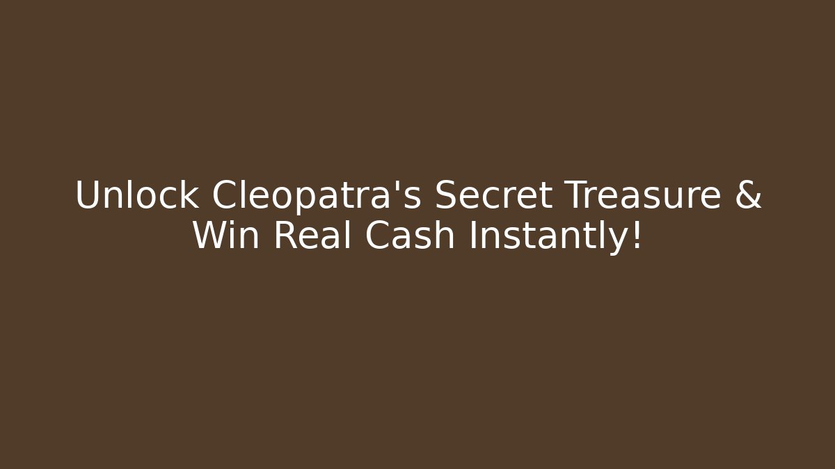 Unlock Cleopatra's Secret Treasure & Win Real Cash Instantly! - Vintage E-Juice
