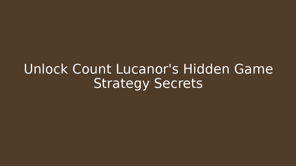 Unlock Count Lucanor's Hidden Game Strategy Secrets - Vintage E-Juice