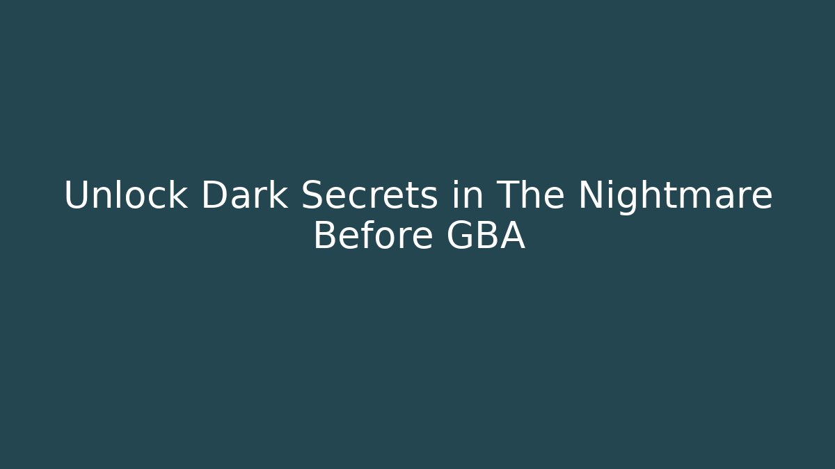 Unlock Dark Secrets in The Nightmare Before GBA - Vintage E-Juice