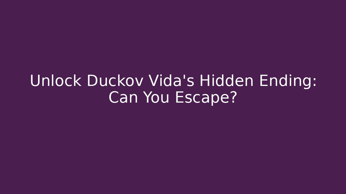 Unlock Duckov Vida's Hidden Ending: Can You Escape?