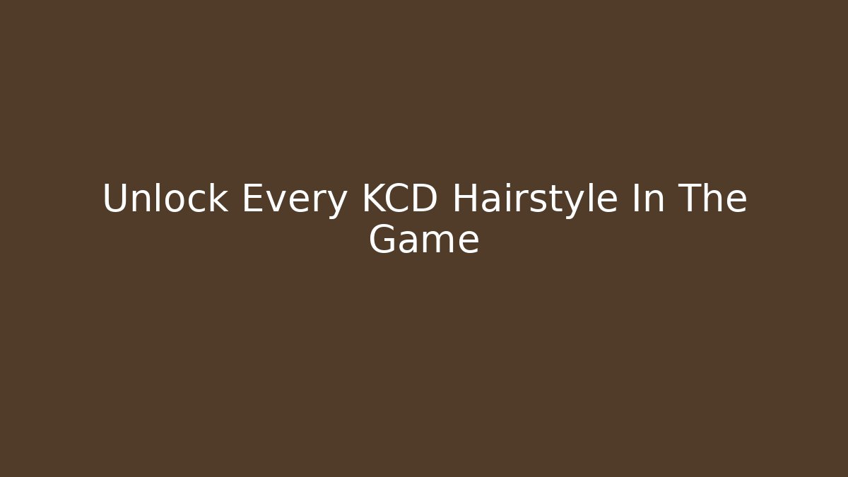 Unlock Every KCD Hairstyle In The Game