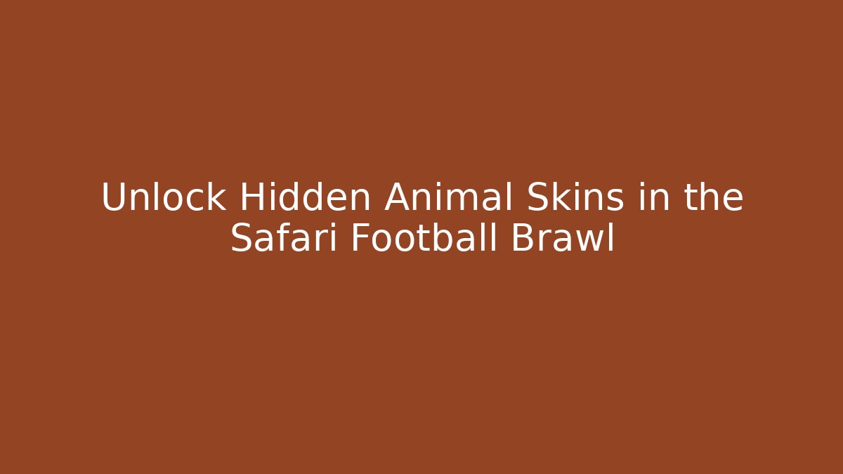Unlock Hidden Animal Skins in the Safari Football Brawl - Vintage E-Juice
