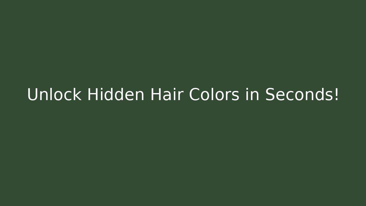 Unlock Hidden Hair Colors in Seconds!