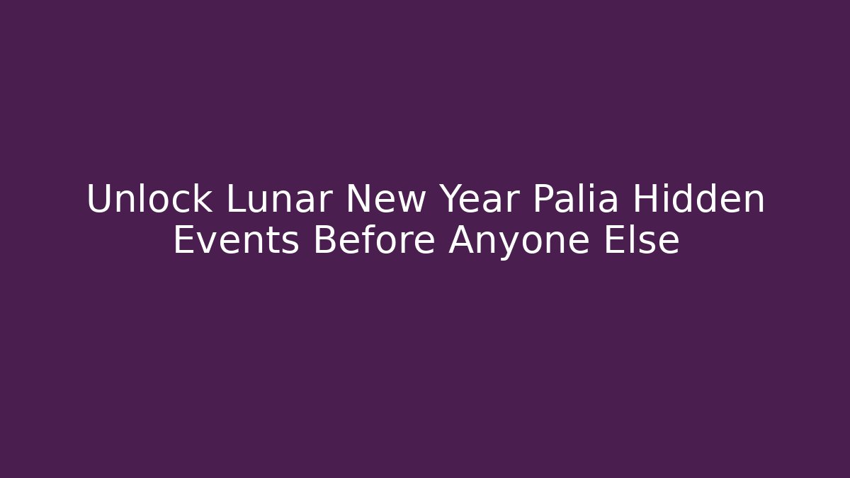 Unlock Lunar New Year Palia Hidden Events Before Anyone Else