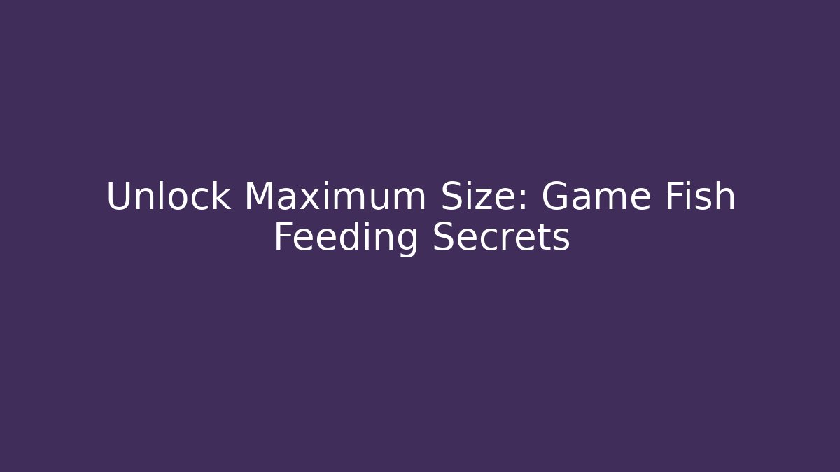 Unlock Maximum Size: Game Fish Feeding Secrets - Vintage E-Juice