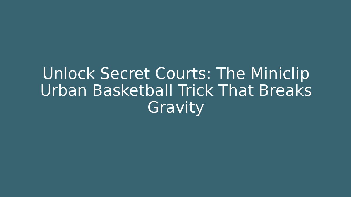 Unlock Secret Courts: The Miniclip Urban Basketball Trick That Breaks Gravity
