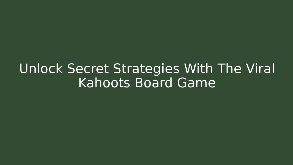 Unlock Secret Strategies With The Viral Kahoots Board Game - Vintage E-Juice