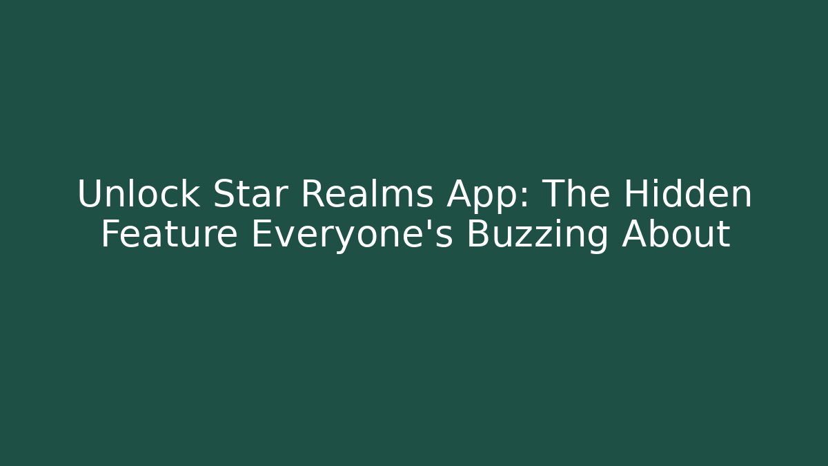 Unlock Star Realms App: The Hidden Feature Everyone's Buzzing About - Vintage E-Juice