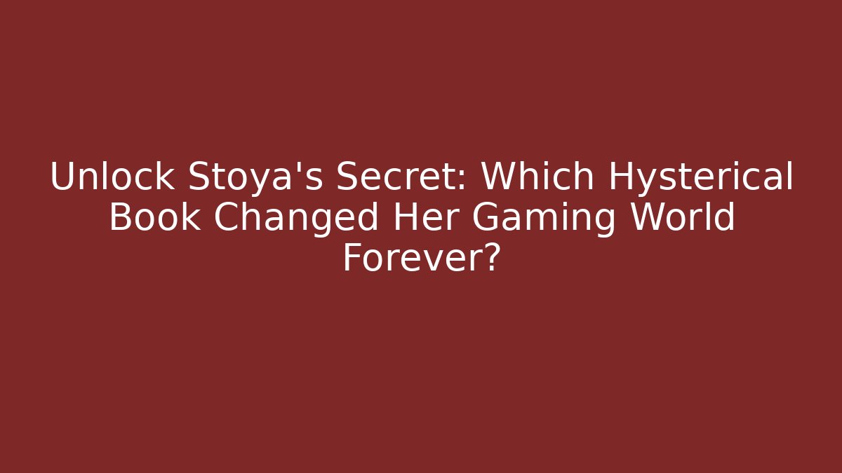 Unlock Stoya's Secret: Which Hysterical Book Changed Her Gaming World Forever?