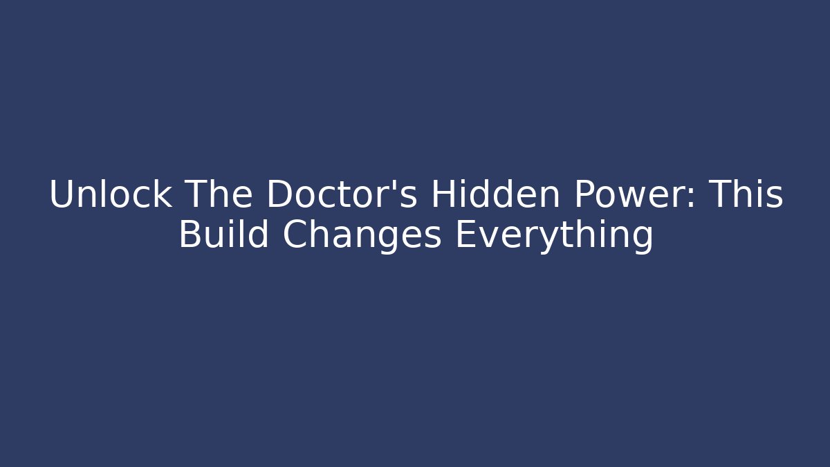 Unlock The Doctor's Hidden Power: This Build Changes Everything - Vintage E-Juice