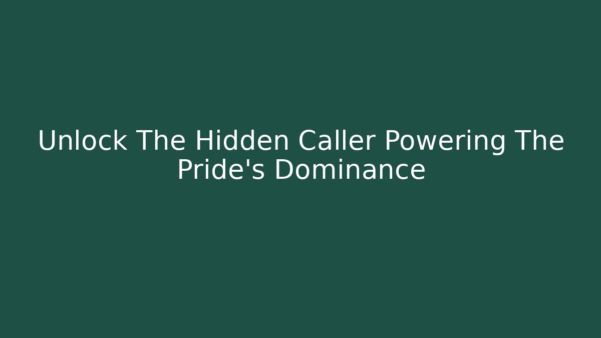 Unlock The Hidden Caller Powering The Pride's Dominance - Vintage E-Juice