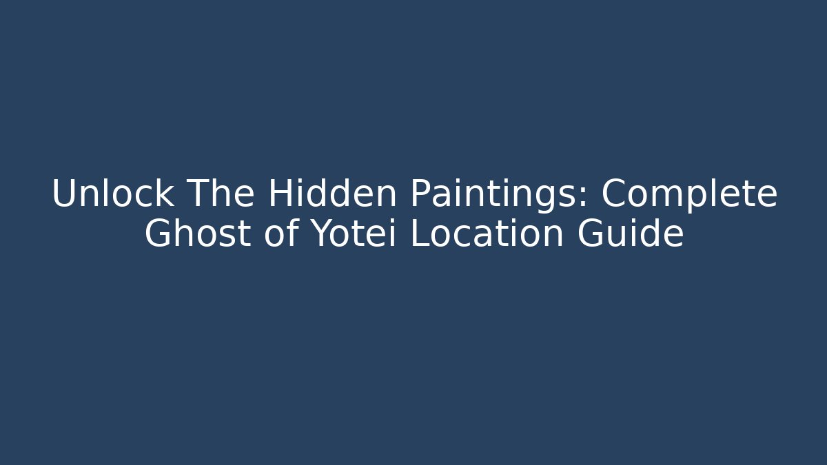 Unlock The Hidden Paintings: Complete Ghost of Yotei Location Guide