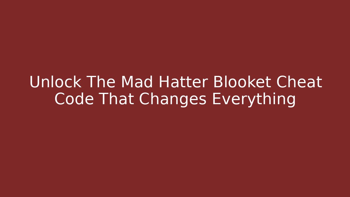 Unlock The Mad Hatter Blooket Cheat Code That Changes Everything - Vintage E-Juice