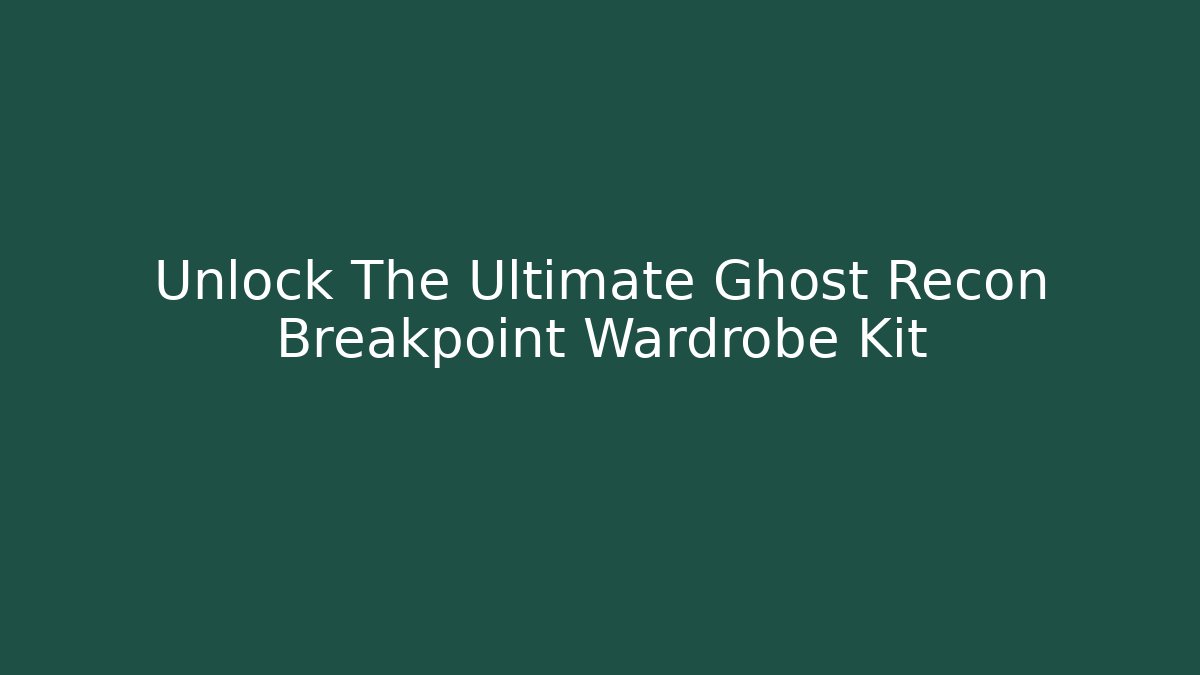 Unlock The Ultimate Ghost Recon Breakpoint Wardrobe Kit - Vintage E-Juice