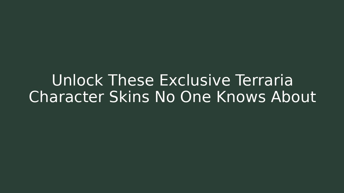 Unlock These Exclusive Terraria Character Skins No One Knows About