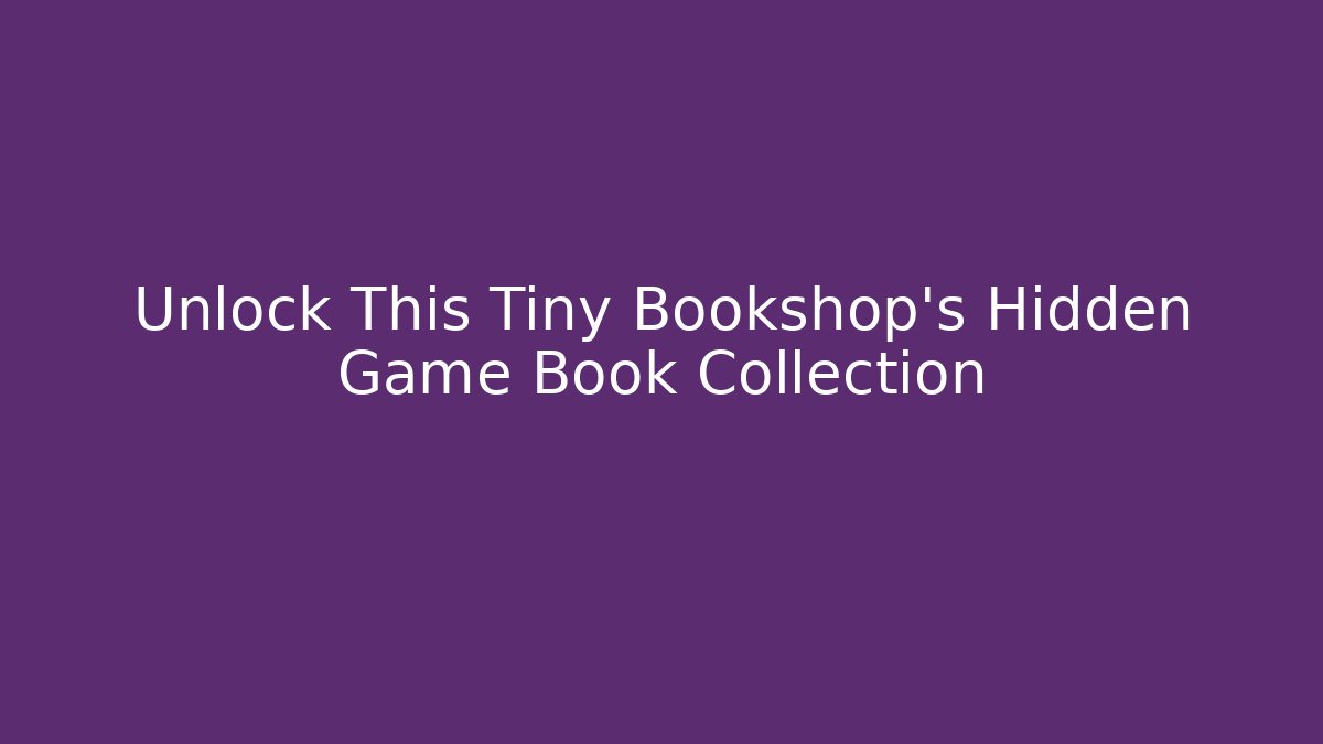 Unlock This Tiny Bookshop's Hidden Game Book Collection